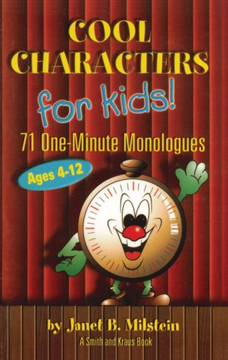 Cover image: Cool Character for Kids: 71 One-Minute Monologues: Volume 1 1st edition 9781575253060