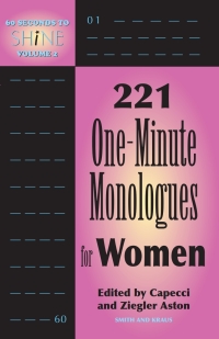 Imagen de portada: 60 Second to Shine: 221 One-Minute Monologues for Women: Volume 2 1st edition 9781575254012