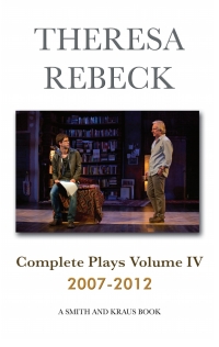 Imagen de portada: Theresa Rebeck: Complete Plays 2007-2012: Volume 4 1st edition 9781575257969