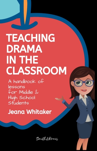 Cover image: Teaching Drama in the Classroom: A Handbook of Lessons for Middle & High School 1st edition 9781575259390