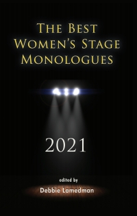 Cover image: The Best Women's Stage Monologues 2021 1st edition 9781575259567