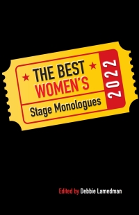 Cover image: The Best Women's Stage Monologues 2022 1st edition 9781575259666