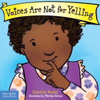 Imagen de portada: Voices Are Not for Yelling 9781575425009
