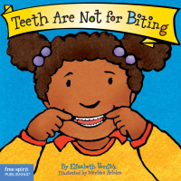 Imagen de portada: Teeth Are Not for Biting 9781575421285