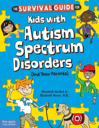 Imagen de portada: The Survival Guide for Kids with Autism Spectrum Disorders (And Their Parents) 9781575423852