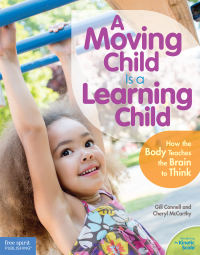 صورة الغلاف: A Moving Child Is a Learning Child 1st edition 9781575424354