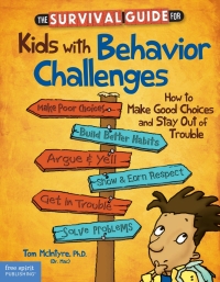 表紙画像: The Survival Guide for Kids with Behavior Challenges 9781575424491