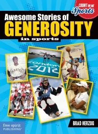 صورة الغلاف: Awesome Stories of Generosity in Sports 9781575424774