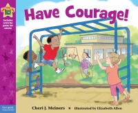 Imagen de portada: Have Courage! 9781575424606