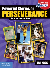 Cover image: Powerful Stories of Perseverance in Sports 9781575424569