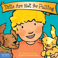Cover image: Tails Are Not for Pulling Paperback 9781575421803