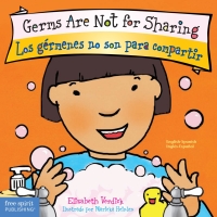 Imagen de portada: Germs Are Not for Sharing / Los gérmenes no son para compartir 9781575423692