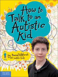 Cover image: How to Talk to an Autistic Kid 9781575423654