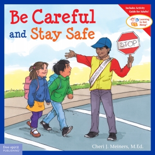 Cover image: Be Careful and Stay Safe 1st edition 9781575422114