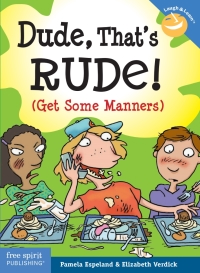 Imagen de portada: Dude, That's Rude! 1st edition 9781575422336