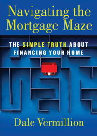 صورة الغلاف: Navigating the Mortgage Maze: The Simple Truth About Financing Your Home 9780802483119