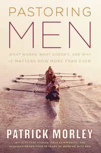 Cover image: Pastoring Men: What Works, What Doesn't, and Why It Matters Now More Than Ever 9780802475534