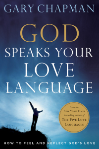 Cover image: God Speaks Your Love Language: How to Feel and Reflect God's Love 9780802472755