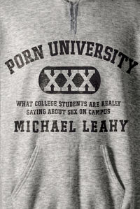 Cover image: Porn University: What College Students Are Really Saying about Sex on Campus 9780802481283