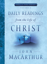 صورة الغلاف: Daily Readings From the Life of Christ, Volume 2 9780802418043