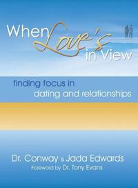 Cover image: When Love's in View: Finding Focus in Dating and Relationships 9780802480873