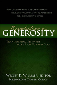 Cover image: A Revolution in Generosity: Transforming Stewards to be Rich Toward God 9780802467539
