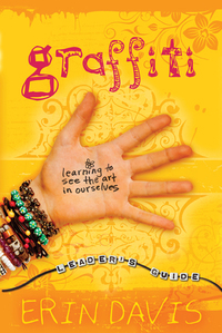 Omslagafbeelding: Graffiti Leader's Guide: Learning to See the Art in Ourselves 9780802445865