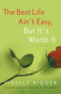 Cover image: The Best Life Ain't Easy: But It's Worth It 9780802448620