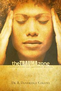 Imagen de portada: The Trauma Zone: Trusting God for Emotional Healing 9780802489890