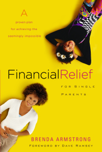 Cover image: Financial Relief for Single Parents: A Proven Plan for Achieving the Seemingly Impossible 9780802444097