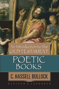Cover image: An Introduction to the Old Testament Poetic Books 9780802441577