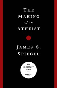 Omslagafbeelding: The Making of an Atheist: How Immorality Leads to Unbelief 9780802476111