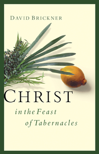 Omslagafbeelding: Christ in the Feast of Tabernacles 9780802413963