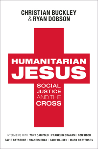 Cover image: Humanitarian Jesus: Social Justice and the Cross 9780802452634