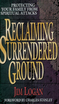 Imagen de portada: Reclaiming Surrendered Ground: Protecting Your Family from Spiritual Attacks 9780802439482