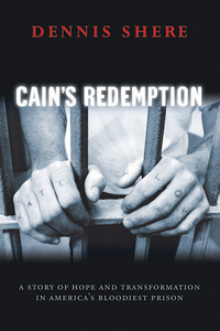 表紙画像: Cain's Redemption: A Story of Hope and Transformation in America's Bloodiest Prison 9781881273240