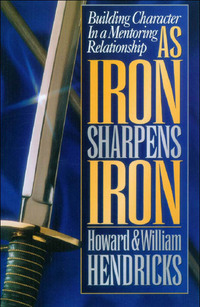 Imagen de portada: As Iron Sharpens Iron: Building Character in a Mentoring Relationship 9780802456311