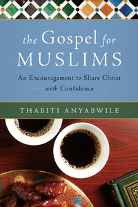 Imagen de portada: The Gospel for Muslims: An Encouragement to Share Christ with Confidence 9780802471116