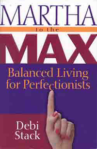 表紙画像: Martha to the Max: Balanced Living for Perfectionists 9780802453891