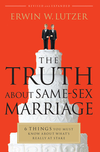 Imagen de portada: The Truth About Same-Sex Marriage: 6 Things You Need to Know About What's Really at Stake 9780802491770