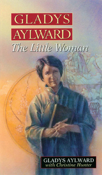 Cover image: Gladys Aylward: The Little Woman 9780802429865