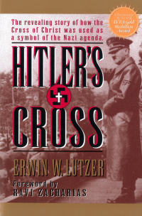 Imagen de portada: Hitler's Cross: The Revealing Story of How the Cross of Christ was Used as a symbol of  the Nazi Agenda 9780802435835