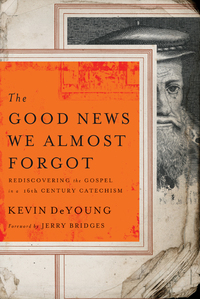 Imagen de portada: The Good News We Almost Forgot: Rediscovering the Gospel in a 16th Century Catechism 9780802458407