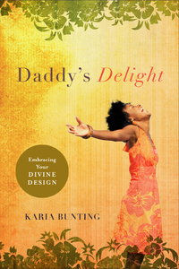 Cover image: Daddy's Delight: Embracing Your Divine Design 9780802436887