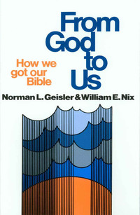 صورة الغلاف: From God To Us: How We Got Our Bible 9780802428783