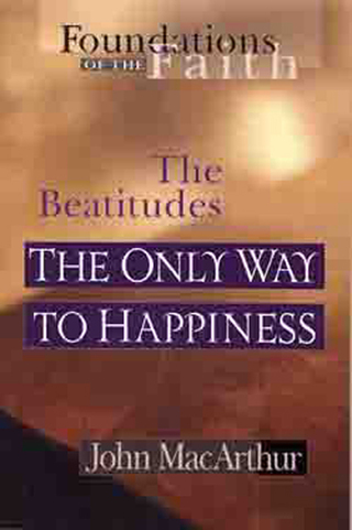 صورة الغلاف: The Only Way To Happiness: The Beatitudes 9780802430540