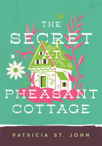 Cover image: The Secret at Pheasant Cottage 9780802465795