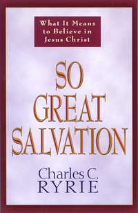 Imagen de portada: So Great Salvation: What It Means to Believe in Jesus Christ 9780802478184