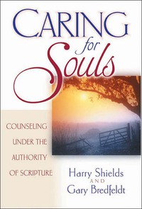 Cover image: Caring for Souls: Counseling Under the Authority of Scripture 9780802437419