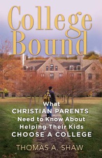 Imagen de portada: College Bound: What Christian Parents Need to Know About Helping their Kids Choose a College 9780802412423